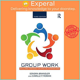 Sách - Group Work - Skills and Strategies for Effective Interventions by Sondra Brandler (UK edition, paperback)