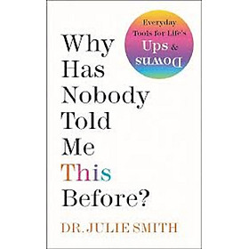 Why Has Nobody Told Me This