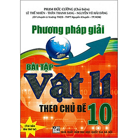 [Download Sách] Phương Pháp Giải Bài Tập Vật Lí Theo Chủ Đề 10