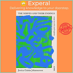 Sách - The Nerves and Their Endings - essays on crisis and respons by Jessica Gaitán Johannesson (UK edition, paperback)