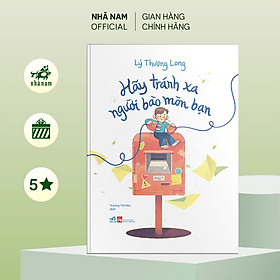 Hãy tránh xa người bào mòn bạn (Lý Thượng Long) (Nhã Nam Official) - 