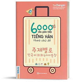 [Download Sách] 6000 Câu Giao Tiếp Tiếng Hàn Theo Chủ Đề (Không kèm CD) - MinhAnBooks