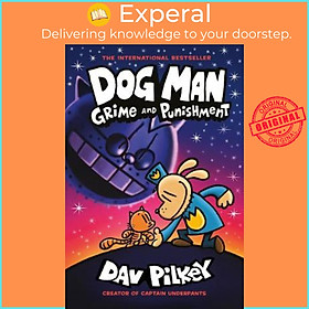 Ảnh bìa Sách - Dog Man 9: Grime and Punishment: from the bestselling creator of Captain Un by Dav Pilkey (US edition, paperback)