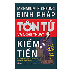 Sách Binh Pháp Tôn Tử Và Nghệ Thuật Kiếm Tiền