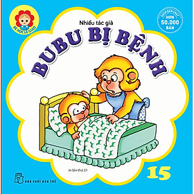 Sách Bé Học Lễ Giáo - Bubu Tập 15: Bubu Bị Bệnh (Tái Bản)