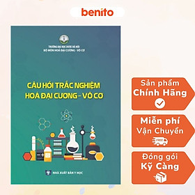 Hình ảnh Benito - Sách - Câu hỏi trắc nghiệm hóa đại cương vô cơ - NXB Y học