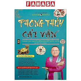 Phong Thủy Cải Vận - Dành Cho Người Mệnh Khuyết Mộc, Hỏa (Quyển Thu, Đông)