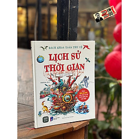 (Bìa cứng) BÁCH KHOA TOÀN THƯ VỀ LỊCH SỬ THỜI GIAN – Clive Gifford, Teo Georgiev – 1980Edu dịch – NXB Lao động – 1980 Books