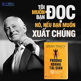 Hình ảnh sách Phượng Hoàng Tái Sinh - 12 Phẩm Chất Quan Trọng Để Bứt Phá Sự Nghiệp Và Cuộc Sống