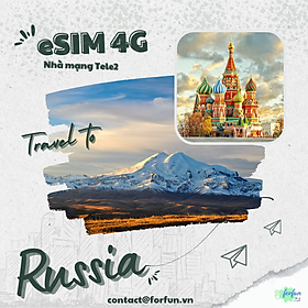 eSim 4G du lịch Nga [Giá rẻ - Hỗ trợ 24/7