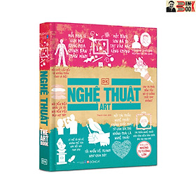 (Bìa cứng, có minh hoạ, in màu toàn bộ) NGHỆ THUẬT - KHÁI LƯỢC NHỮNG TƯ TƯỞNG LỚN - DK - Thanh Loan dịch – Đông A -NXB Dân Trí - Công Minh