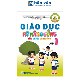 Sách Giáo Dục Kỹ Năng Sống Từ Lớp Mầm Non Đến Lớp 9