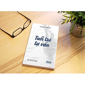 Tuổi Trẻ Tự Vấn - Vũ Đức Trí Thể - IRED Books