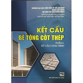 Kết Cấu Bê Tông Cốt Thép - Phần 2 Kết Cấu công Trình