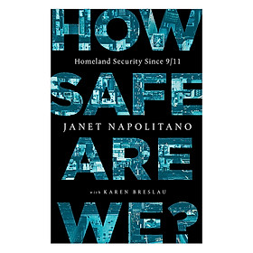 [Download Sách] How Safe Are We?: Homeland Security Since 9/11