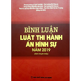 Bình Luận Luật Thi Hành Án Hình Sự 2019