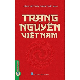 Trạng Nguyên Việt Nam - Đặng Việt Thuỷ & Giang Tuyết Minh - VIETNAMBOOK