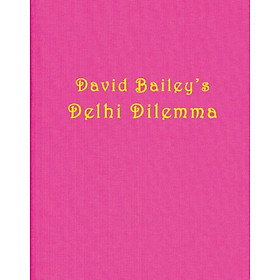 David Bailey: Delhi Dilemma