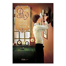 Ở Đây Sửa Kỷ Niệm Xưa - Tập 2 - Không có