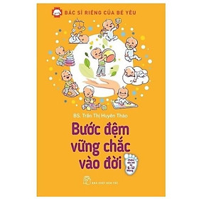 Sách - Bác Sĩ Riêng Của Bé Yêu - Bước Đệm Vững Chắc Vào Đời- NXB Trẻ