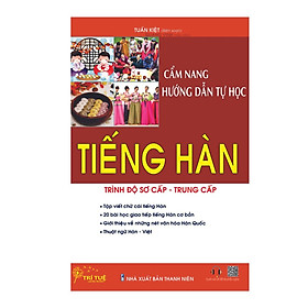 Hình ảnh sách Cẩm Nang Hướng Dẫn Tự Học Tiếng Hàn Trình Độ Sơ Cấp - Trung Cấp