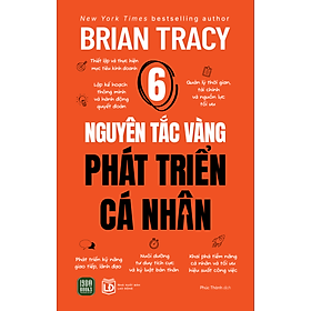 6 Nguyên Tắc Vàng Phát Triển Cá Nhân - Nhân Văn