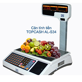 Cân tính tiền in hóa đơn TOPCASH AL-S34 dùng để tính tiền quầy hoa quả, trái cây, thịt cá, hải sản trong Shop, siêu thị mini, trung tâm bán hoa quả, quầy bán thực phẩm - Hàng chính hãng
