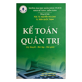 Download sách Kế Toán Quản Trị (Lý Thuyết - Bài Tập - Bài Giải)