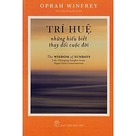 Trí Huệ: Những Hiểu Biết Thay Đổi Cuộc Đời - Bản Quyền