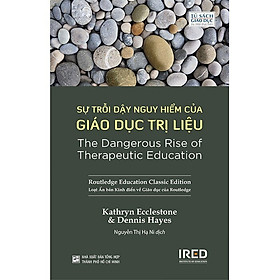 Sách - sự trỗi dậy nguy hiểm của giáo dục trị liệu