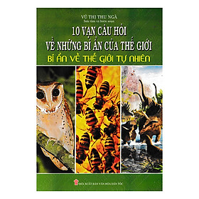 Nơi bán 10 Vạn Câu Hỏi Về Những Bí Ẩn Của Thế Giới - Bí Ẩn Về Thế Giới Tự Nhiên (2) - Giá Từ -1đ