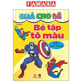 Sách - Quà Cho Bé - Bé Tập Tô Màu - Siêu Anh Hùng