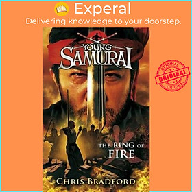 Sách - The Ring of Fire (Young Samurai, Book 6) by Chris Bradford (UK edition, paperback)