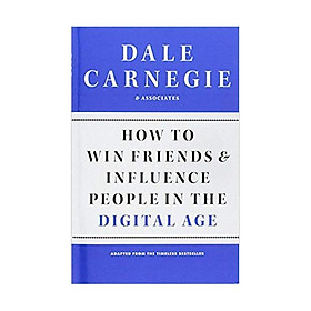 How to Win Friends and Influence People in the Digital Age