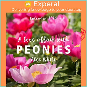 Sách - A Love Affair with Peonies Calendar 2024 by Alec White (UK edition, paperback)