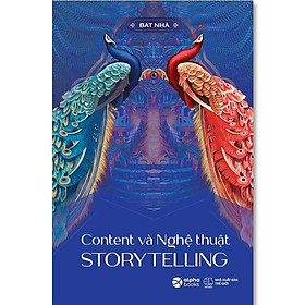 Content Và Nghệ Thuật Storytelling (Tái bản năm 2023)