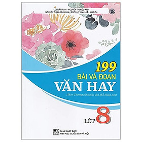 199 Bài Và Đoạn Văn Hay Lớp 8