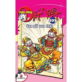 Thần đồng đất việt 103 - vua giả vua thật