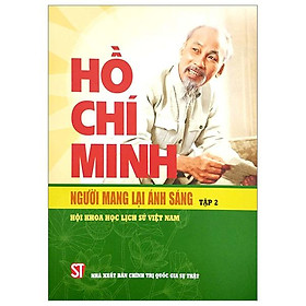 Hình ảnh Hồ Chí Minh - Người Mang Lại Ánh Sáng - Tập 2