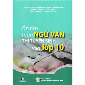 ÔN TẬP MÔN NGỮ VĂN THI TUYỂN SINH VÀO LỚP 10