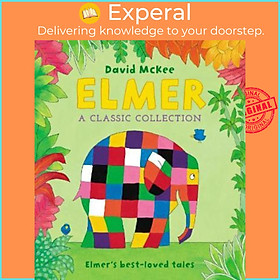 Sách - Elmer: A Classic Collection : Elmer's best-loved tales by David McKee (UK edition, hardcover)