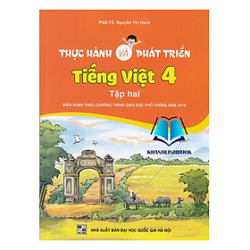 Sách - Thực Hành Và Phát Triển Tiếng Việt 4 Tập 2 (Biên Soạn Theo Chương Trình GDPT 2018)