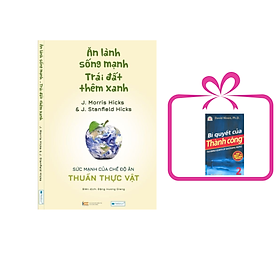 Ăn lành sống mạnh - Trái đất thêm xanh, tặng sách: Bí quyết thành công 2