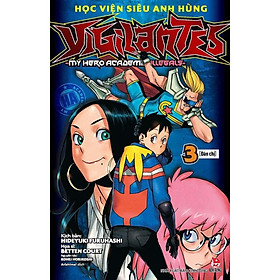 Truyện - Học Viện Siêu Anh Hùng Vigilantes - Chọn Lẻ 12 Tập - Kohei Horikoshi - Kim Đồng