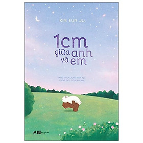 1cm Giữa Anh Và Em