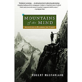 Mountains of the Mind: Adventures in Reaching the Summit