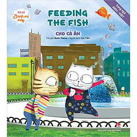 Kim Đồng - Xứ sở bánh mì mây - Feeding the fish - Cho cá ăn