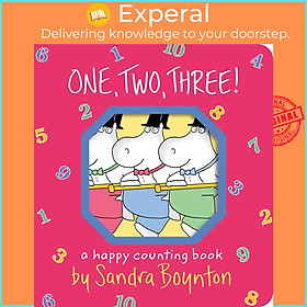 Sách - One, Two, Three! - A Happy Counting Book by Sandra Boynton (UK edition, boardbook)