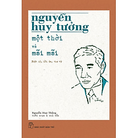 MỘT THỜI VÀ MÃI MÃI - Nguyễn Huy Tưởng - NXB Trẻ - 
