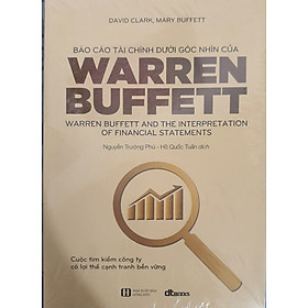 Báo Cáo Tài Chính Dưới Góc Nhìn Của Warren Buffett (Tái Bản 2021)